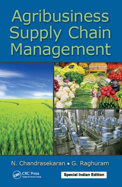 Chandrasekaran, N. (Take Solutions, Ltd.,Chennai Tamilnadu, India) · Agribusiness Supply Chain Management (Paperback Book) (2024)