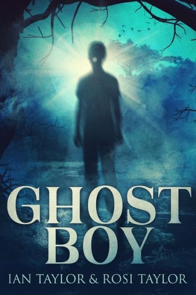 Cover for Rosi Taylor · Ghost Boy (Taschenbuch) (2021)