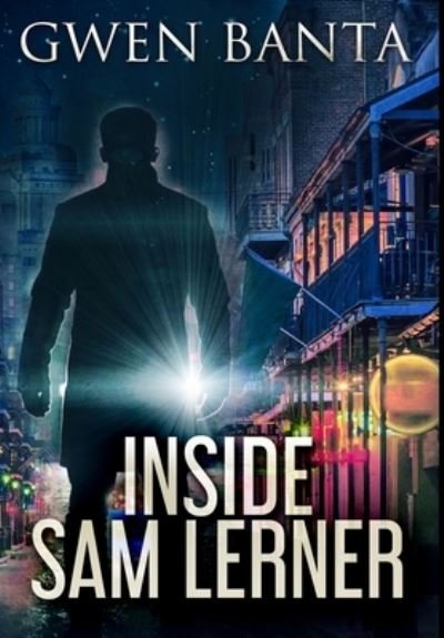 Inside Sam Lerner - Gwen Banta - Books - Blurb - 9781034434757 - December 21, 2021