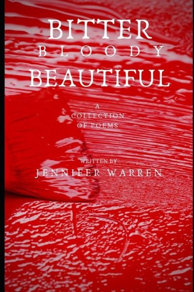 Cover for Jennifer Warren · Bitter Bloody Beautiful (Paperback Book) (2019)