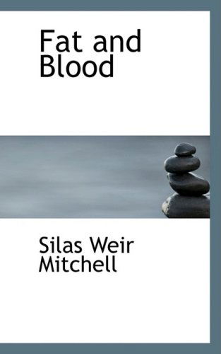 Cover for Silas Weir Mitchell · Fat and Blood (Paperback Book) (2009)