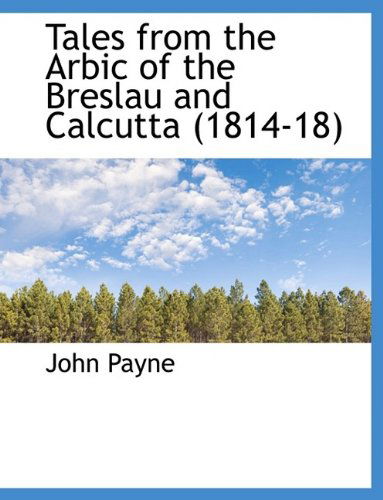 Cover for John Payne · Tales from the Arbic of the Breslau and Calcutta (1814-18) (Paperback Book) (2009)