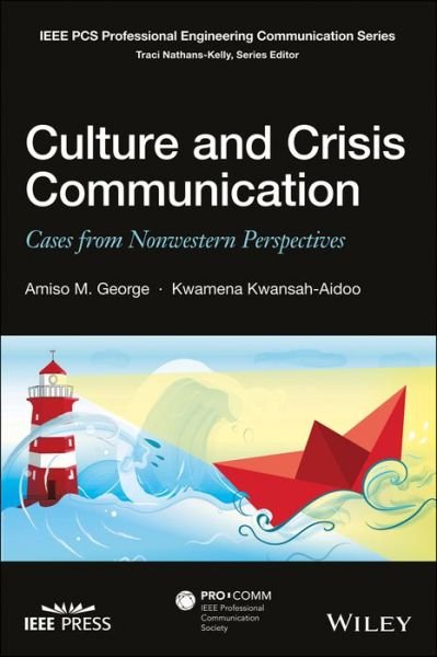 Cover for AM George · Culture and Crisis Communication: Transboundary Cases from Nonwestern Perspectives - IEEE PCS Professional Engineering Communication Series (Paperback Bog) (2017)