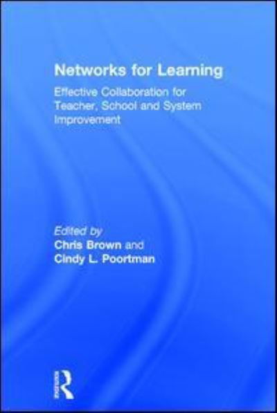 Cover for Brown Chris · Networks for Learning: Effective Collaboration for Teacher, School and System Improvement (Hardcover Book) (2017)