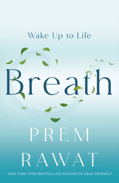 Cover for Prem Rawat · Breath: Wake Up to Life (Hardcover Book) (2025)