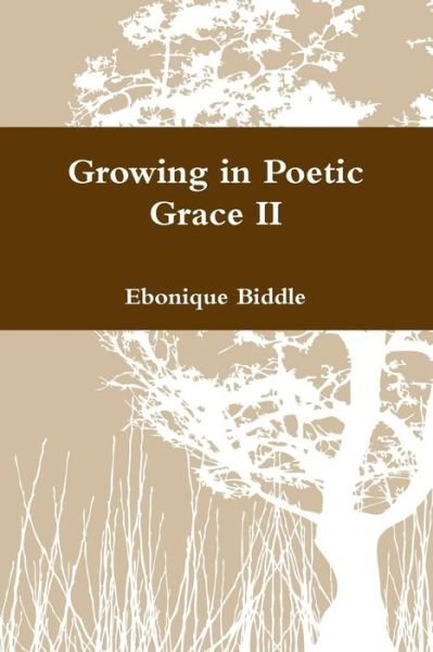 Cover for Ebonique Biddle · Growing in Poetic Grace II (Paperback Bog) (2016)
