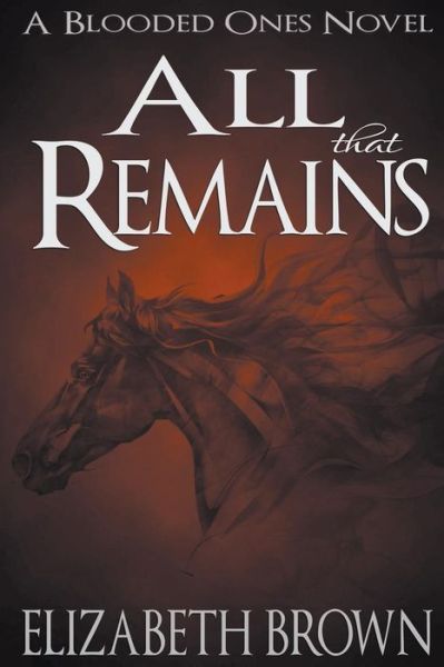 Cover for Elizabeth Brown · All That Remains (Book) (2020)