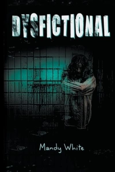 Cover for Mandy White · Dysfictional (Paperback Book) (2020)