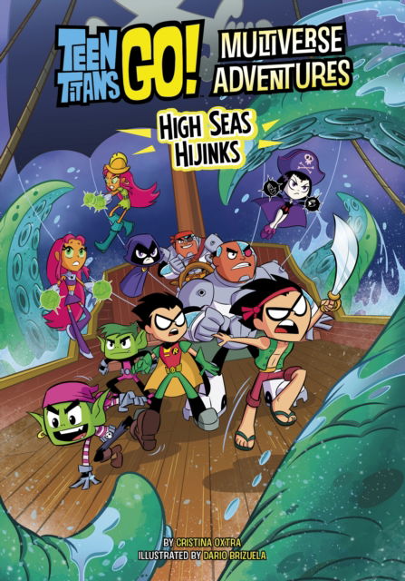 Cover for Cristina Oxtra · High Seas Hijinks - Teen Titans Go! Multiverse Adventures (Paperback Book) (2025)