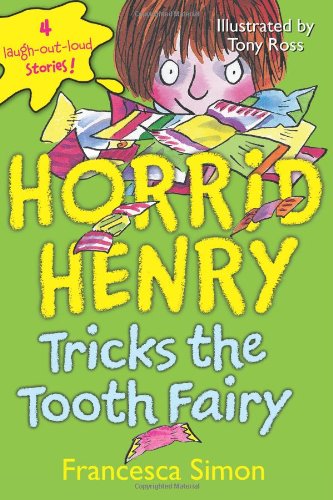 Horrid Henry Tricks the Tooth Fairy - Francesca Simon - Książki - Sourcebooks Jabberwocky - 9781402222757 - 1 kwietnia 2009