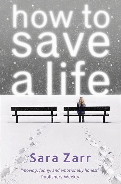 Cover for Sara Zarr · How to Save a Life (Paperback Bog) (2012)