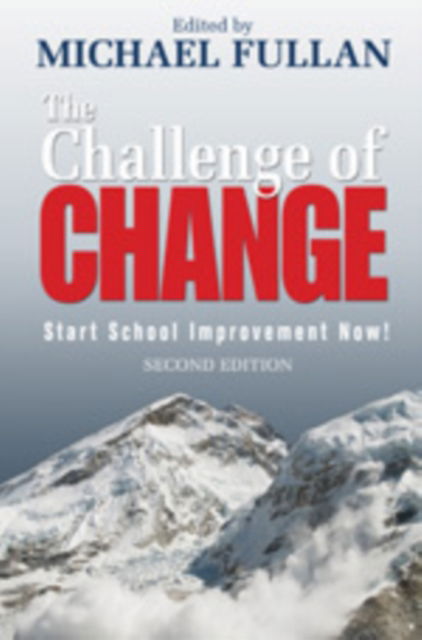 Cover for Michael Fullan · The Challenge of Change: Start School Improvement Now! (Gebundenes Buch) [2 Revised edition] (2009)