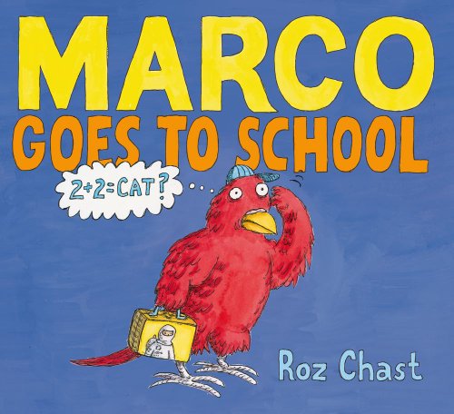 Cover for Roz Chast · Marco Goes to School (Hardcover Book) (2012)