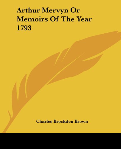 Cover for Charles Brockden Brown · Arthur Mervyn or Memoirs of the Year 1793 (Paperback Book) (2004)