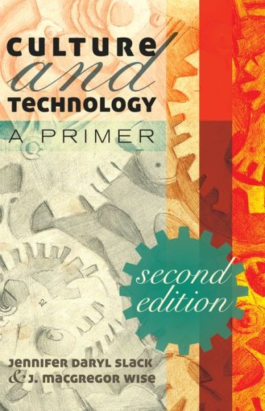 Cover for Jennifer Daryl Slack · Culture and Technology: A Primer (Paperback Book) [4 Revised edition] (2014)