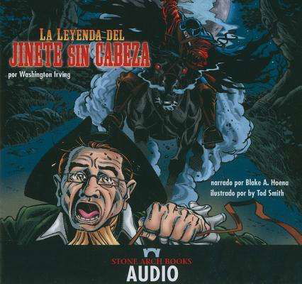 La Leyenda Del Jinete Sin Cabeza - Washington Irving - Lydbok - Stone Arch Books - 9781434225757 - 2010