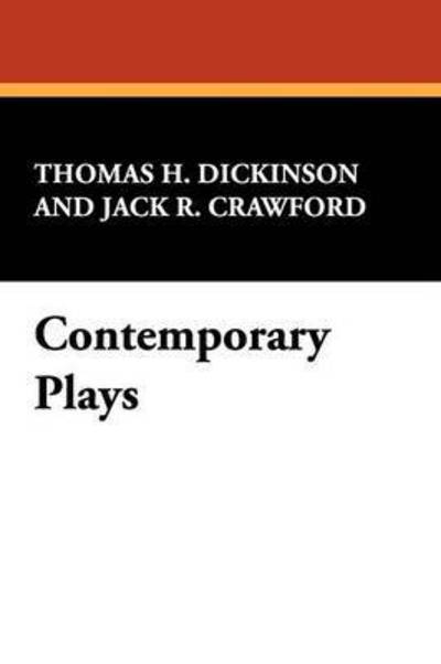 Cover for Thomas H Dickinson · Contemporary Plays (Paperback Book) (2024)