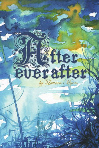 Cover for Lauren Myers · After Ever After (Paperback Book) (2009)
