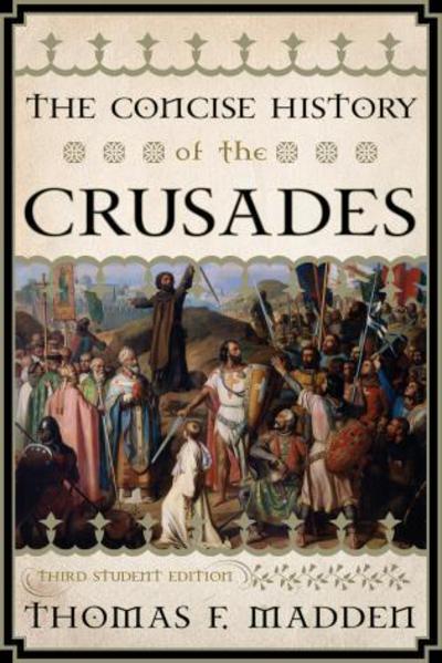 Cover for Thomas F. Madden · The Concise History of the Crusades (Paperback Book) [Third edition] (2013)