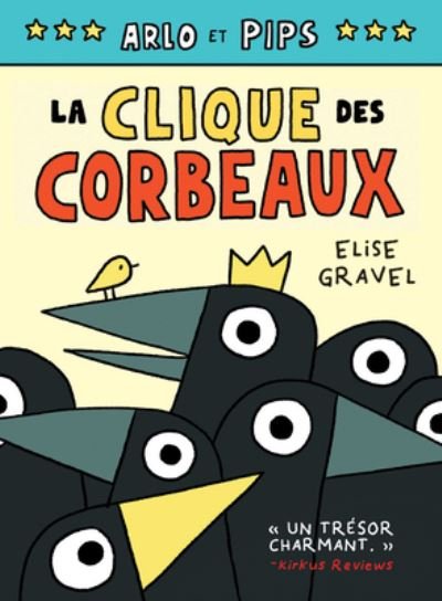 Cover for Elise Gravel · Arlo Et Pips: No 2 - La Clique Des Corbeaux (Gebundenes Buch) (2022)
