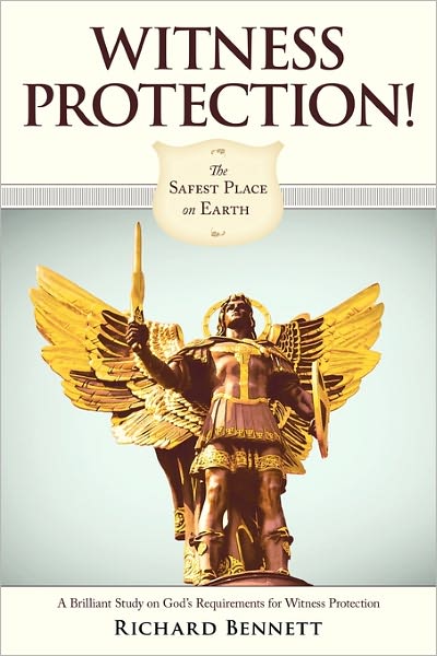 Cover for Richard Bennett · Witness Protection!: the Safest Place on Earth (Pocketbok) (2011)