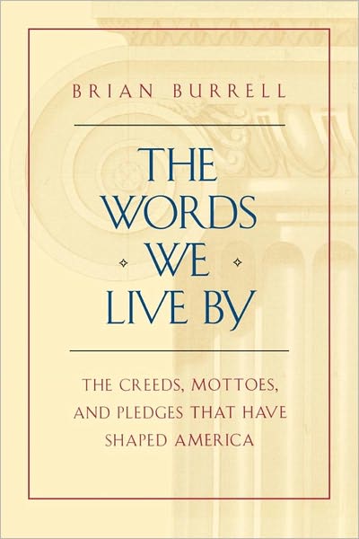 Cover for Brian Burrell · The Words We Live by (Taschenbuch) [Reprint edition] (2011)