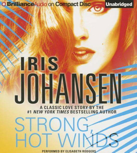 Cover for Iris Johansen · Strong, Hot Winds (Audiobook (CD)) [Unabridged edition] (2015)