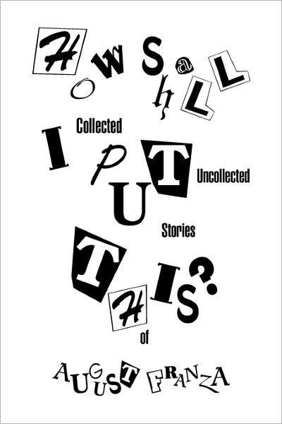 Cover for August Franza · How Shall I Put This? (Paperback Book) (2011)