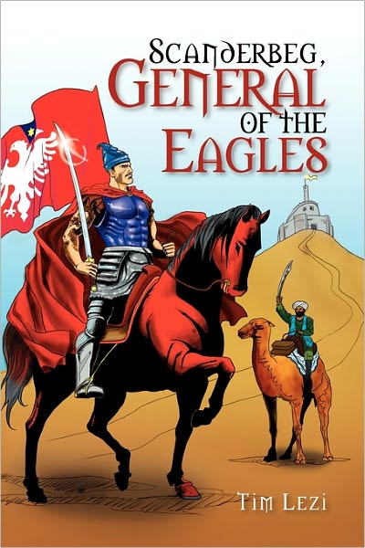 Cover for Tim Lezi · Scanderbeg, General of the Eagles (Paperback Book) (2011)