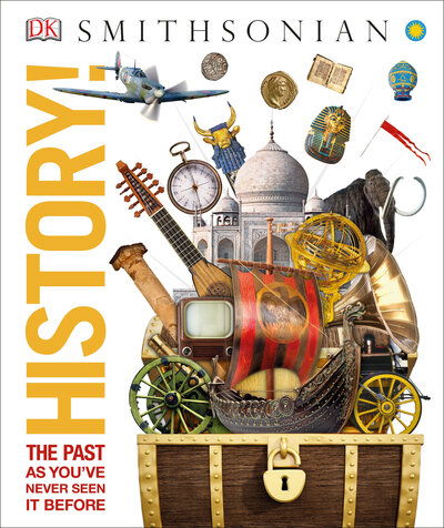 Cover for Dk · History!: The Past as You've Never Seen it Before - Knowledge Encyclopedias (Hardcover Book) (2019)