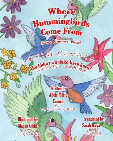 Cover for Adele Marie Crouch · Where Hummingbirds Come from Bilingual Japanese English (Paperback Book) [English And Japanese, Bilingual edition] (2011)