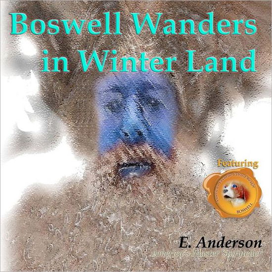 Cover for E. Anderson · Boswell Wanders in Winter Land (Taschenbuch) (2012)