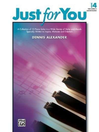 Cover for Dennis Alexander · Just for You, Bk 4 (Paperback Book) (2004)