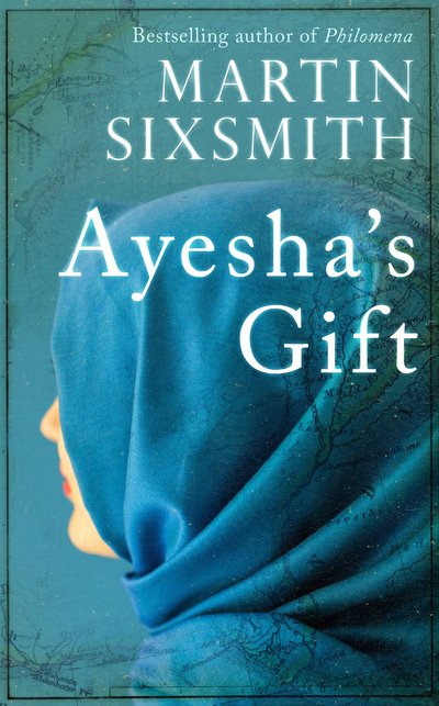 Cover for Martin Sixsmith · Ayesha's Gift: A daughter's search for the truth about her father (Hardcover Book) (2017)