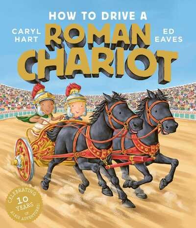 Cover for Caryl Hart · How to Drive a Roman Chariot (Pocketbok) (2020)