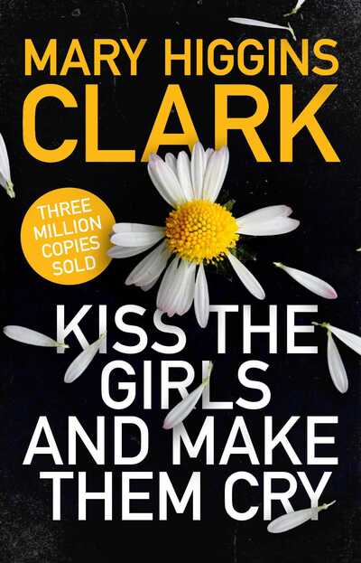 Cover for Mary Higgins Clark · Kiss the Girls and Make Them Cry (Pocketbok) [Export edition] (2020)