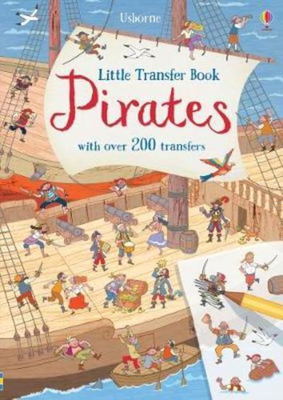 Pirates Little Transfer Activity Book - Transfer Books - Rob Lloyd Jones - Livres - Usborne Publishing Ltd - 9781474953757 - 7 février 2019