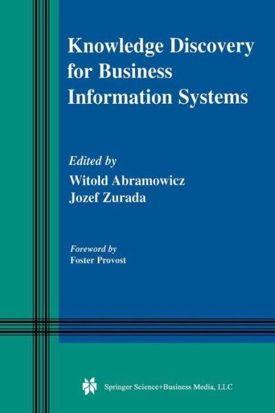 Cover for Witold Abramowicz · Knowledge Discovery for Business Information Systems - The Springer International Series in Engineering and Computer Science (Paperback Book) [Softcover reprint of the original 1st ed. 2002 edition] (2013)