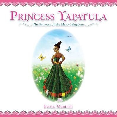 Cover for Bertha Munthali · Princess Yapatula: The Princess of the Maravi kingdom (Pocketbok) (2014)