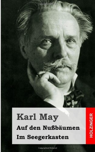 Cover for Karl May · Auf den Nußbäumen / Im Seegerkasten (Paperback Book) [German edition] (2013)
