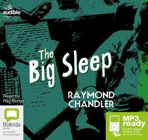 The Big Sleep - Raymond Chandler - Audiolivros - Bolinda Publishing - 9781486297757 - 1 de julho de 2015