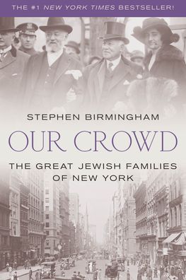 Cover for Stephen Birmingham · &quot;Our Crowd&quot;: The Great Jewish Families of New York (Paperback Book) (2021)