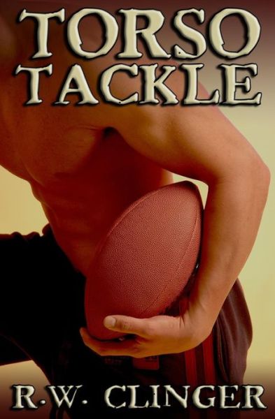 Cover for R W Clinger · Torso Tackle (Paperback Book) (2013)