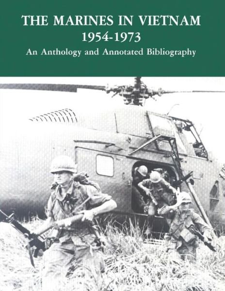Cover for United States Marine Corps · The Marines in Vietnam - 1954-1973: an Anthology and Annotated Bibliography (Paperback Book) (2013)