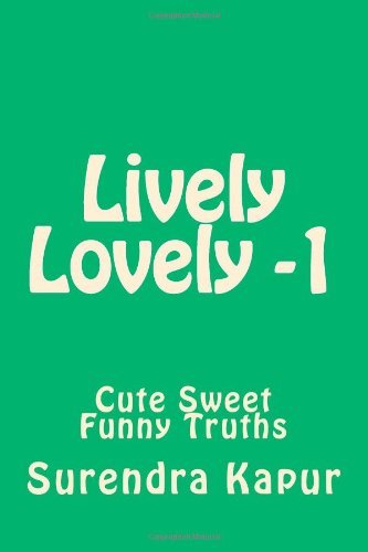 Cover for Surendra Kapur · Lively Lovely -1: Cute Sweet Fun Beauty (Volume 1) (Paperback Book) (2014)