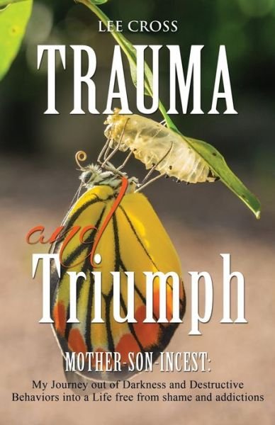 Lee Cross · Trauma and Triumph (Taschenbuch) (2015)