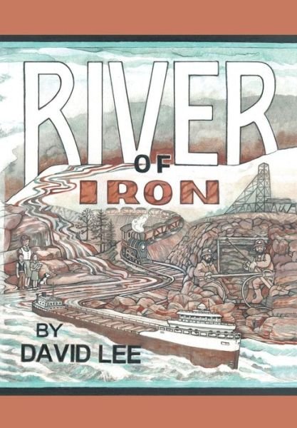 Cover for David Lee · River of Iron (Innbunden bok) (2014)