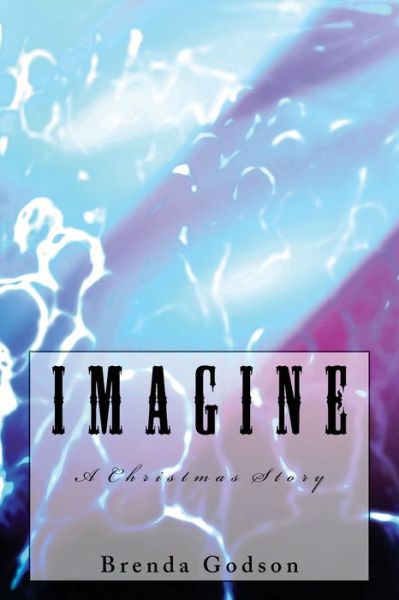 Cover for Brenda Godson · IMAGINE...A Christmas Story (Paperback Book) (2014)