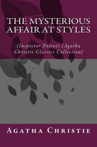 Cover for Agatha Christie · The Mysterious Affair at Styles: (Inspector Poirot) (Agatha Christie Classics Collection) (Paperback Bog) (2014)