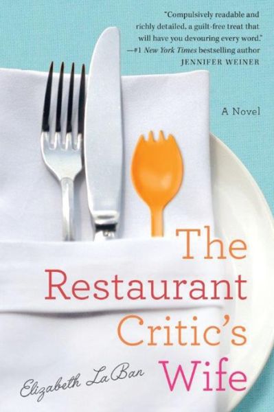 Cover for Elizabeth LaBan · The Restaurant Critic's Wife (Paperback Book) (2016)